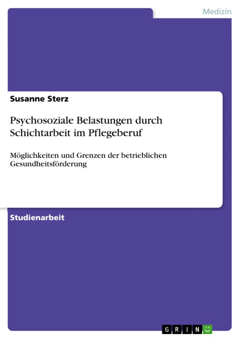 Psychosoziale Belastungen durch Schichtarbeit im Pflegeberuf