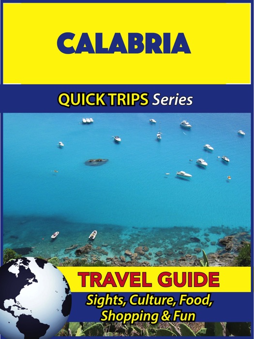 Calabria Travel Guide (Quick Trips Series)