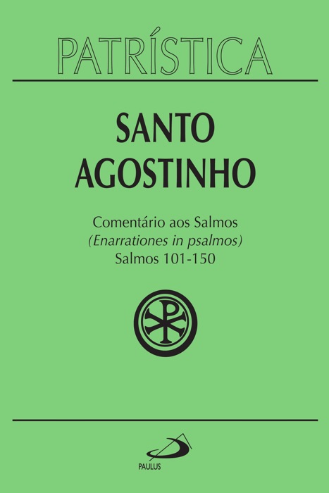 Patrística - Comentário aos Salmos (101-150) - Vol. 9/3