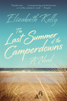 Elizabeth Kelly - The Last Summer of the Camperdowns: A Novel artwork