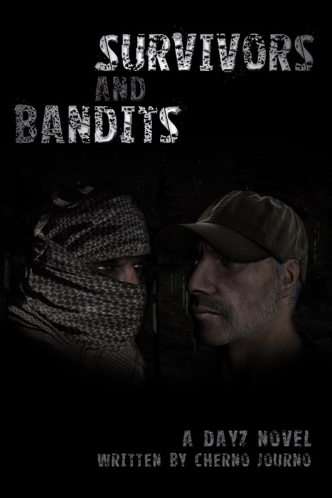 Survivors and Bandits: A DayZ Novel