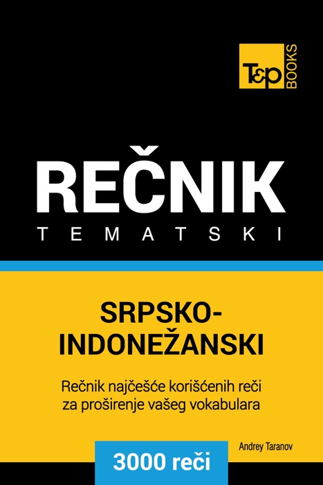 Srpsko-Indonežanski tematski rečnik: 3000 korisnih reči