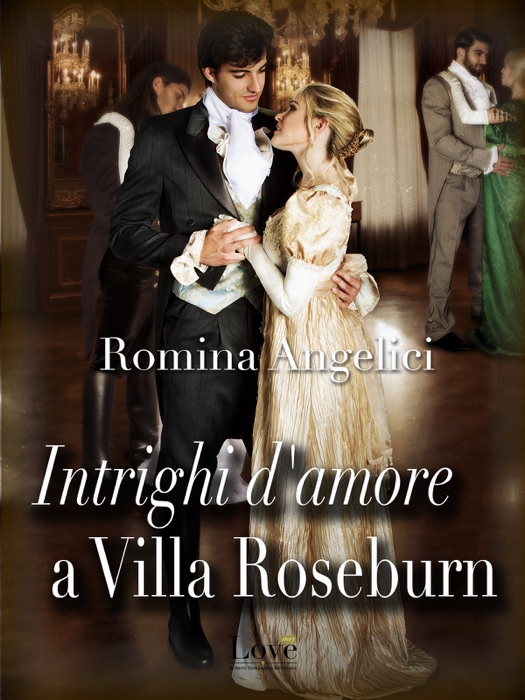 Intrighi d'amore a villa Roseburn