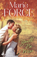 Marie Force - You'll Be Mine: Green Mountain Novella 4.5 artwork