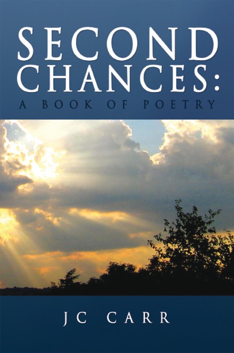 Second Chances : A Book of Poetry