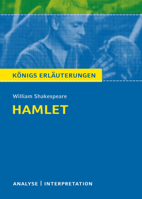 Hamlet von William Shakespeare. Königs Erläuterungen