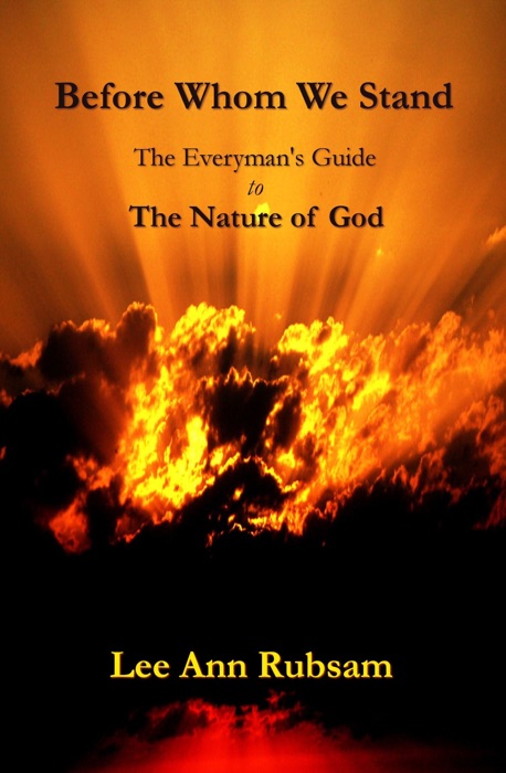 Before Whom We Stand: The Everyman's Guide to the Nature of God