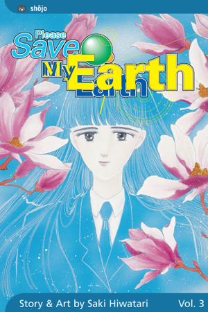 Read & Download Please Save My Earth, Vol. 3 Book by Saki Hiwatari Online
