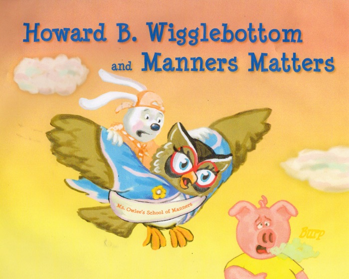 Howard B. Wigglebottom and Manners Matters