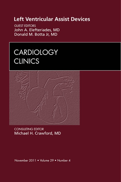 Left Ventricular Assist Devices, An Issue of Cardiology Clinics - E-Book