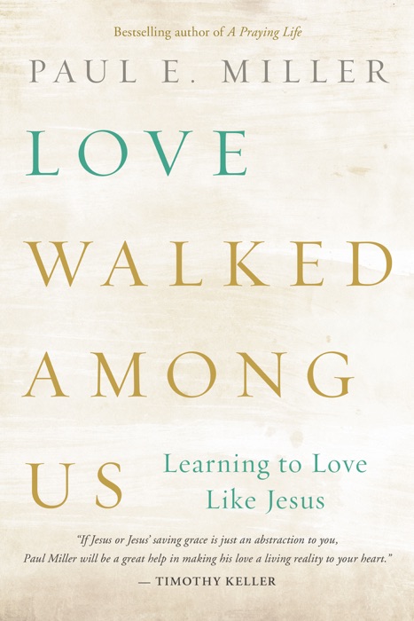 Love Walked among Us