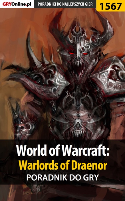 World of Warcraft: Warlords of Draenor (Poradnik do gry)