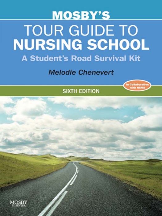 Mosby's Tour Guide to Nursing School - E-Book