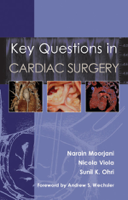 Narain Moorjani, Nicola Viola & Sunil K. Ohri - Key Questions in Cardiac Surgery artwork