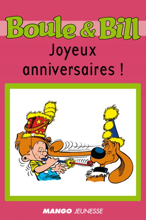 Boule et Bill - Joyeux anniversaires !