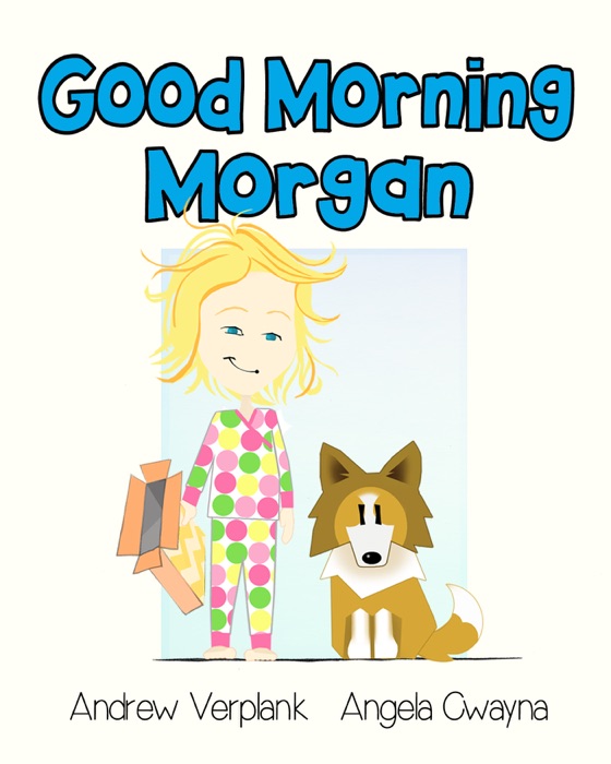 Good Morning Morgan