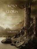 Voto di gloria (Libro #5 in l’anello dello stregone) - Morgan Rice