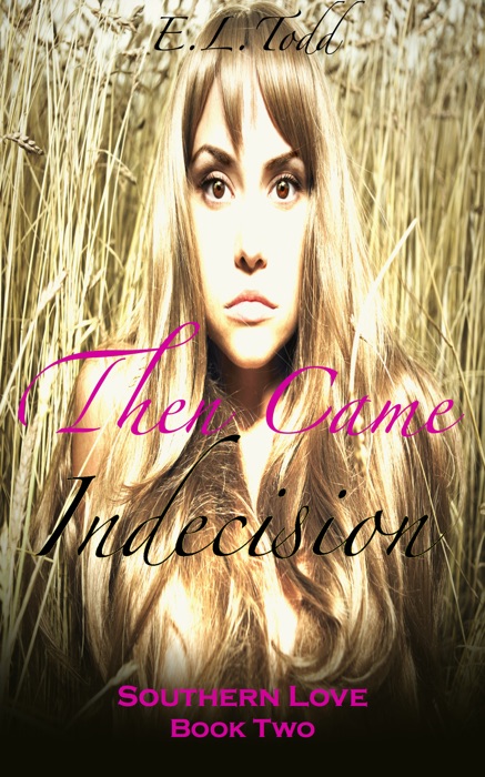 Then Came Indecision (Southern Love #2)