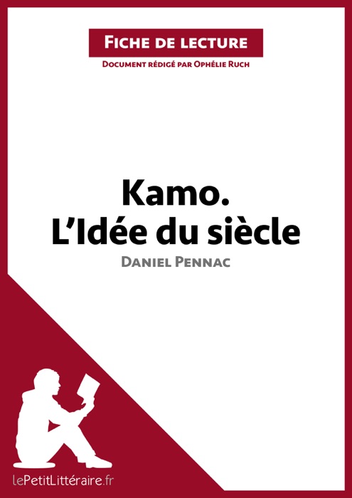 Fiche de lecture, Kamo. L'idée du siècle de Daniel Pennac