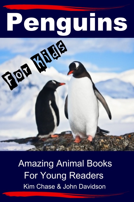 Penguins For Kids: Amazing Animal Books for Young Readers