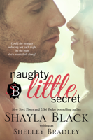 Shayla Black & Shelley Bradley - Naughty Little Secret artwork