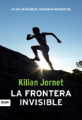 La frontera invisible - Kilian Jornet i Burgada