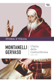 L'Italia della controriforma - 1492-1600 - Indro Montanelli & Roberto Gervaso