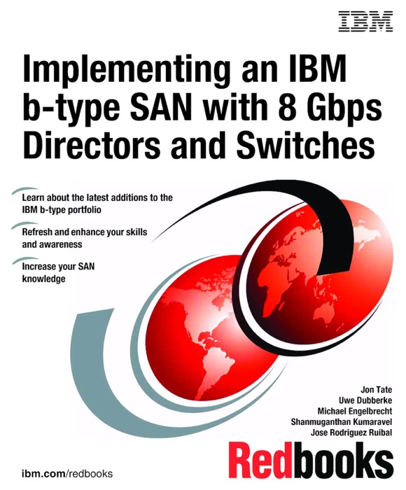 Implementing an IBM b-type SAN with 8 Gbps Directors and Switches