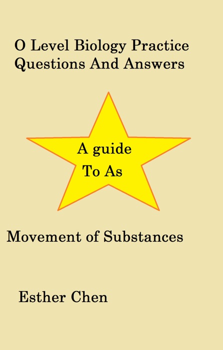 O Level Biology Practice Questions And Answers Movement of substances