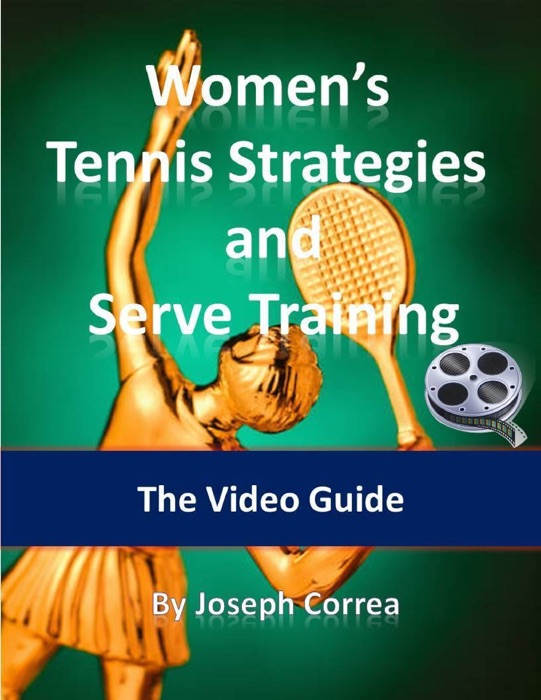 Women’s Tennis Strategies and Serve Training