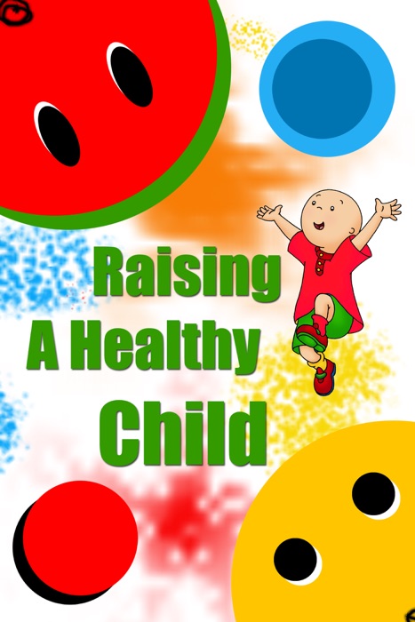 Raising a Healthy Child