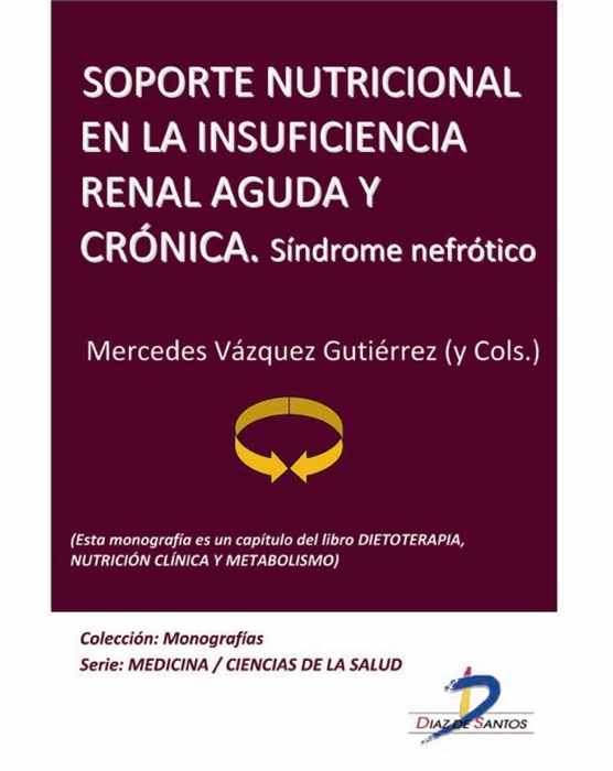 Soporte nutricional en la insuficiencia renal aguda y crónica. Síndrome Nefrótico