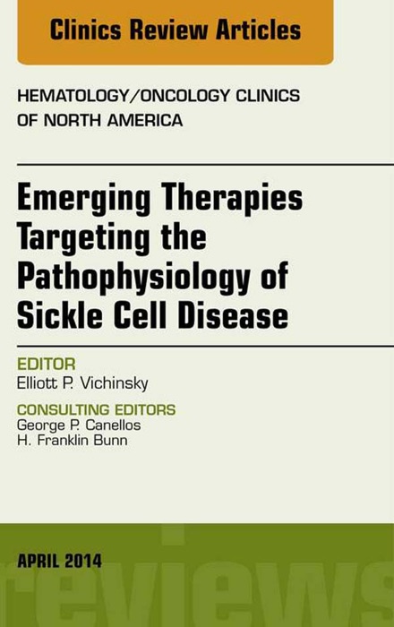 Emerging Therapies Targeting the Pathophysiology of Sickle Cell Disease