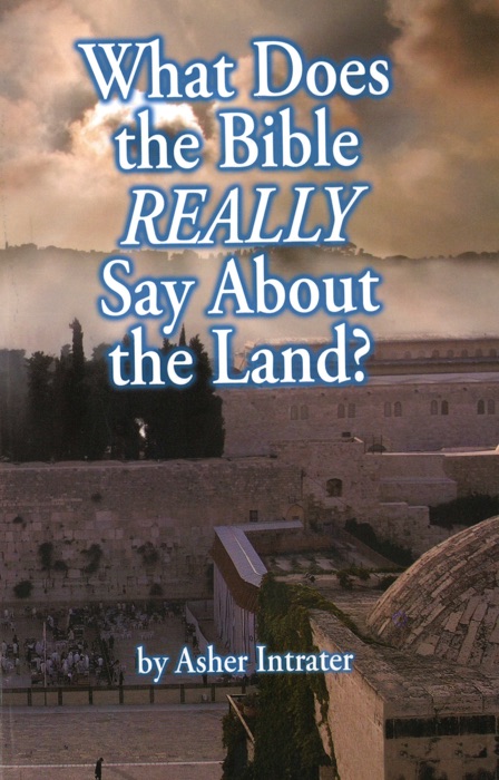 What Does the Bible Really Say about The Land?