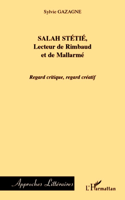 Salah Stétié, lecteur de Rimbaud et de Mallarmé