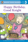 Happy Birthday, Good Knight - Shelley Moore Thomas, Jennifer Plecas & Andrew Bates