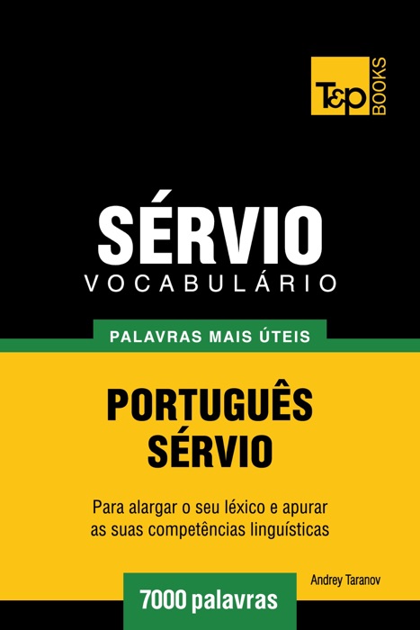 Vocabulário Português-Sérvio: 7000 palavras mais úteis