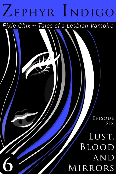 Lust, Blood and Mirrors