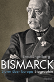 Bismarck - Ernst Engelberg & Achim Engelberg