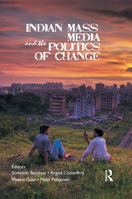 Indian Mass Media and the Politics of Change