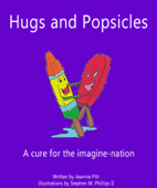 Hugs and Popsicles - Jeannie Pitt