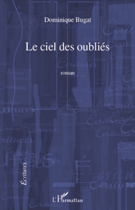 Le ciel des oubliés: Roman