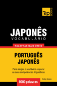 Vocabulário Português-Japonês: 9000 palavras mais úteis - Andrey Taranov