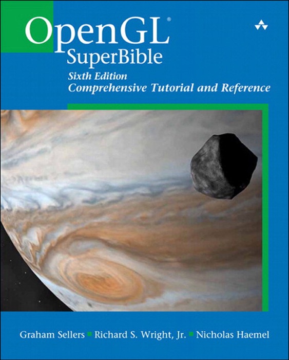 OpenGL SuperBible: Comprehensive Tutorial and Reference, 6/e