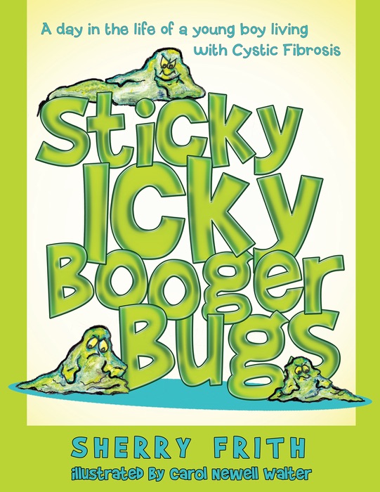 Sticky Icky Booger Bugs