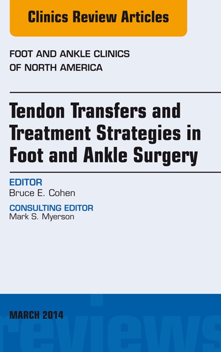Tendon Transfers and Treatment Strategies in Foot and Ankle Surgery