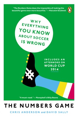 Capa do livro The Numbers Game: Why Everything You Know About Football is Wrong de Chris Anderson and David Sally