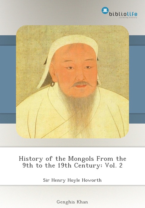 History of the Mongols From the 9th to the 19th Century: Vol. 2