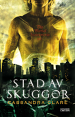 Stad av skuggor - Cassandra Clare