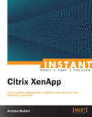 Instant Citrix XenApp - Andrew Mallett